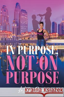 In Purpose, Not On Purpose Latasha Brooks 9781644626450 Page Publishing, Inc. - książka