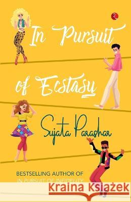 In Pursuit of Ecstasy Sujata Parashar 9789355208330 Rupa Publ iCat Ions India - książka