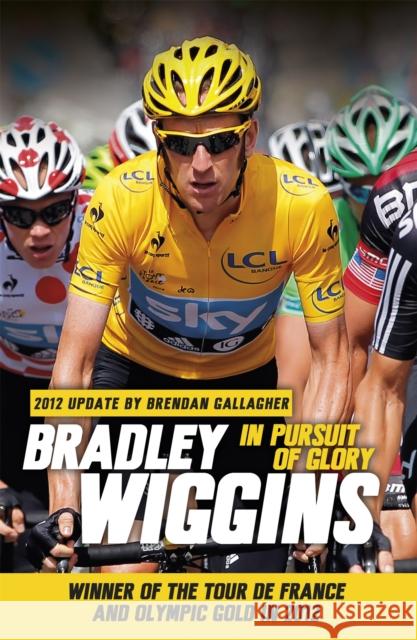 In Pursuit of Glory Bradley Wiggins 9781409146827  - książka