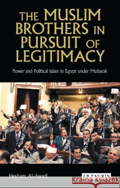 In Pursuit of Legitimacy: The Muslim Brothers and Mubarak, 1982-2000 Al-Awadi, Hesham 9781850436324 I. B. Tauris & Company - książka