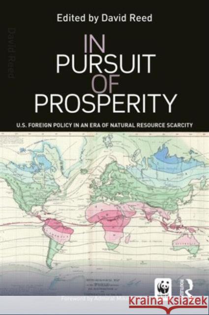 In Pursuit of Prosperity: U.S Foreign Policy in an Era of Natural Resource Scarcity David Reed 9781138791909 Routledge - książka