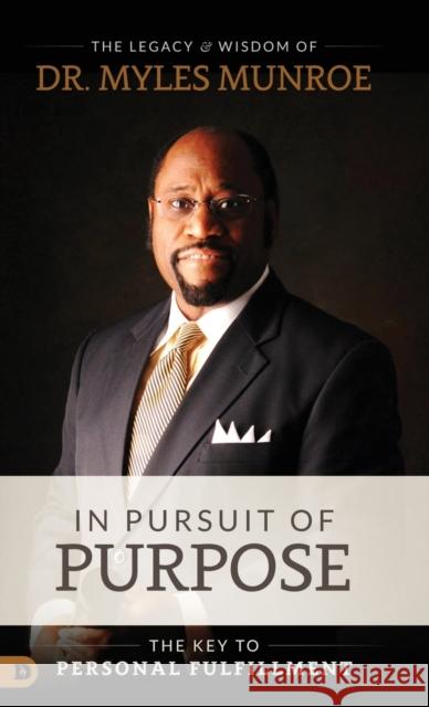 In Pursuit of Purpose Myles Munroe 9780768413618 Destiny Image Incorporated - książka