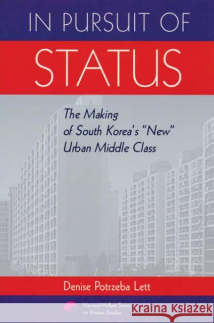 In Pursuit of Status: The Making of South Korea's 