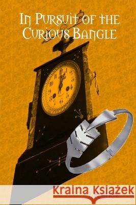 In Pursuit of the Curious Bangle: Book 1 Jacqueline Roberts 9781445772103 Lulu.com - książka