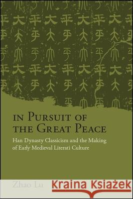 In Pursuit of the Great Peace Zhao, Lu 9781438474922 State University of New York Press - książka