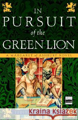 In Pursuit of the Green Lion: A Margaret of Ashbury Novel Judith Merkle Riley 9780307237880 Three Rivers Press (CA) - książka