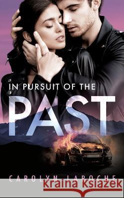 In Pursuit of the Past Carolyn Laroche 9781922679468 Hot Tree Publishing - książka