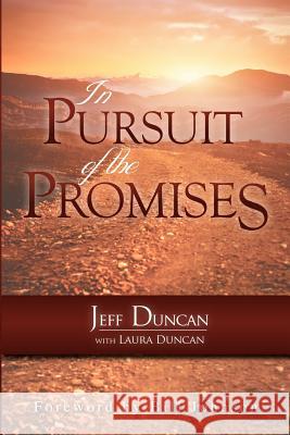 In Pursuit of the Promises Jeff Duncan Laura Duncan 9781481033480 Createspace - książka