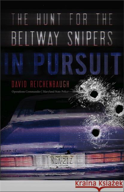 In Pursuit: The Hunt for the Beltway Snipers David Reichenbaugh 9781512603255 Foreedge - książka