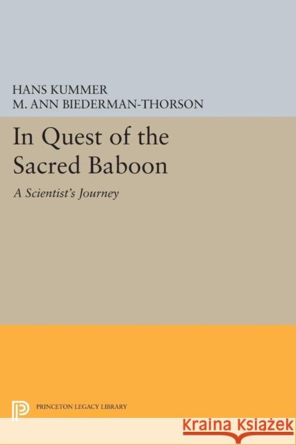 In Quest of the Sacred Baboon: A Scientist's Journey Hans Kummer M. Ann Biederman-Thorson 9780691603360 Princeton University Press - książka