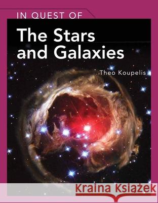 In Quest of the Stars and Galaxies Koupelis, Theo 9780763766306 JONES AND BARTLETT PUBLISHERS, INC - książka