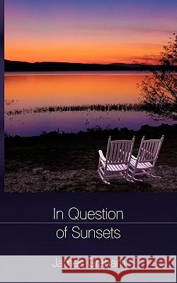 In Question of Sunsets James Graham 9781438965734 Authorhouse - książka