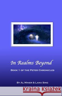 In Realms Beyond: Book One Of The Peter Chronicles Sing, Lama 9780979126239 Cocreations Publishing - książka