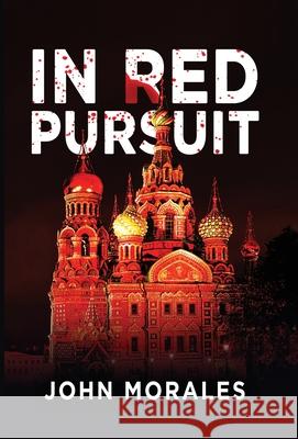 In Red Pursuit John Morales 9781736382653 Bard & Bond Press - książka