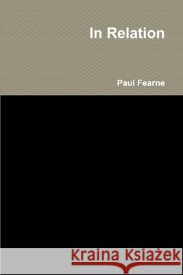 In Relation Paul Fearne 9781304234506 Lulu.com - książka