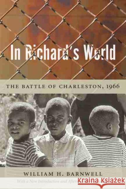 In Richard's World: The Battle of Charleston, 1966 William H. Barnwell 9781611172485 University of South Carolina Press - książka