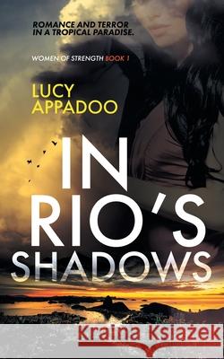 In Rio's Shadows Lucy Appadoo 9780648464754 Lucy Appadoo - książka