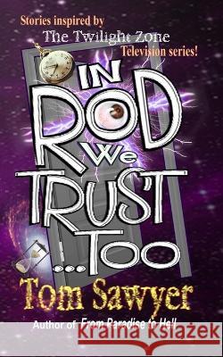 In Rod We Trust, Too Tom Sawyer 9781946874993 Black Bed Sheets Books - książka