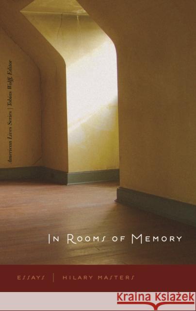 In Rooms of Memory: Essays Hilary Masters 9780803240025 University of Nebraska Press - książka