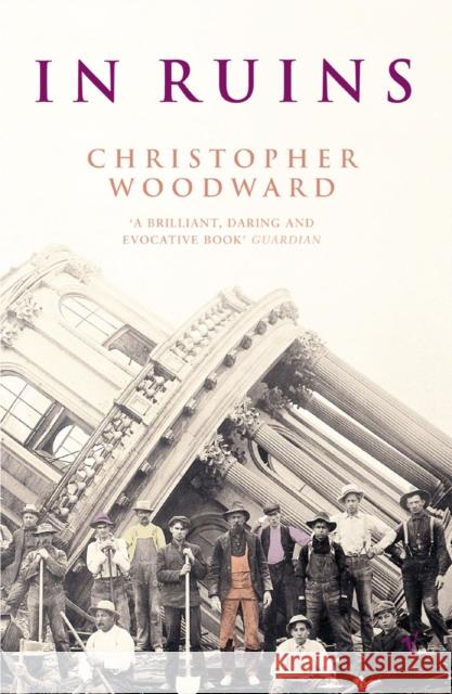 IN RUINS Christopher Woodward 9780099289555 VINTAGE - książka