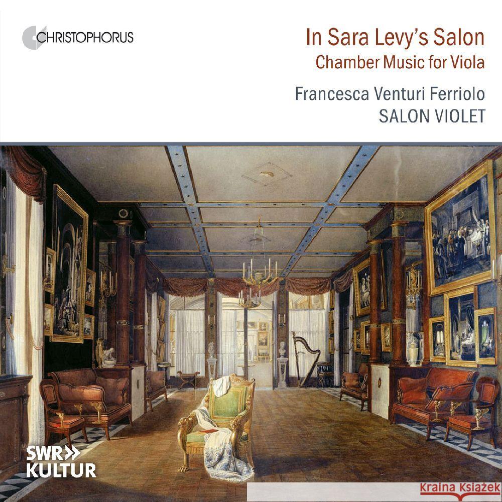 In Sara Levys Salon - Kammermusik für Bratsche, 1 Audio-CD Benda, Franz, Hertel, Johann Wilhelm, Bach, Carl Philipp Emmanuel 4010072774729 Christophorus - książka