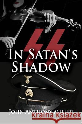 In Satan's Shadow John Anthony Miller 9781943789214 Taylor and Seale Publishers - książka