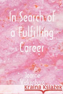 In Search of a Fulfilling Career Wickenburg, Joanne 9780866904049 American Federation of Astrologers - książka