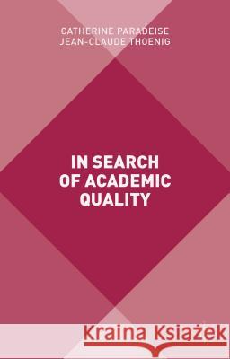 In Search of Academic Quality Catherine Paradeise Jean-Claude Thoenig 9781137298287 Palgrave MacMillan - książka