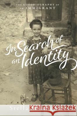 In Search of an Identity: The Autobiography of an Immigrant Stella Bordignon 9781525560699 FriesenPress - książka