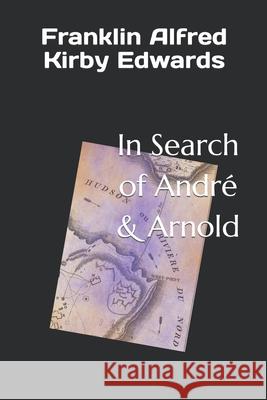 In Search of André & Arnold Kirby Edwards, Franklin Alfred 9798523120862 Independently published - książka