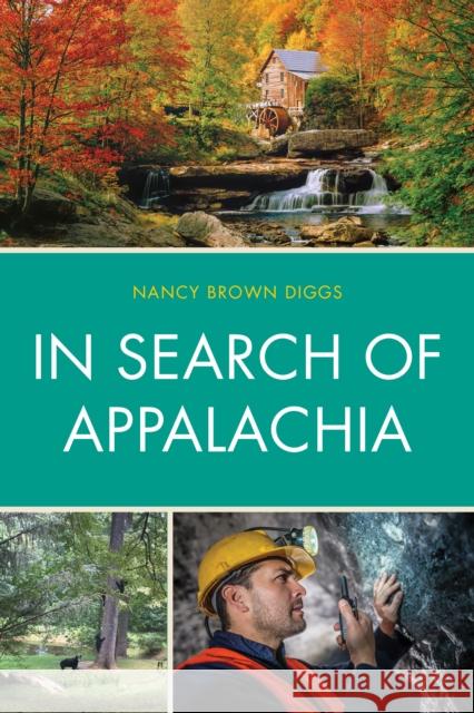 In Search of Appalachia Nancy Brown Diggs 9780761871606 Hamilton Books - książka