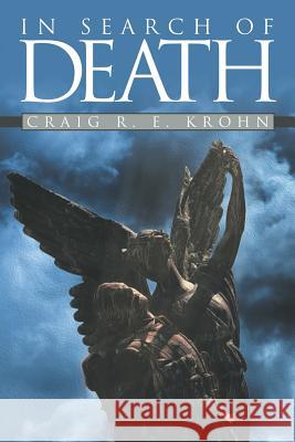 In Search of Death Craig R. E. Krohn 9781491738412 iUniverse.com - książka