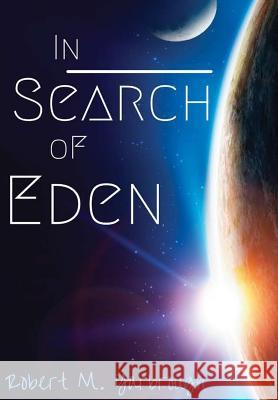 In Search of Eden Robert M Yarbrough 9781387419081 Lulu.com - książka