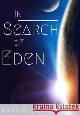 In Search of Eden Robert M Yarbrough 9781387419081 Lulu.com - książka