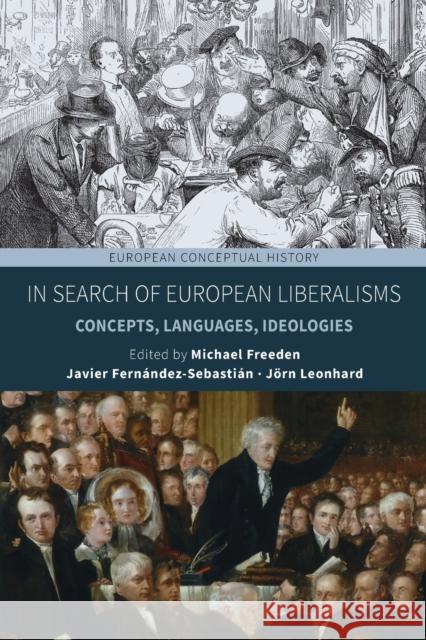 In Search of European Liberalisms: Concepts, Languages, Ideologies Michael Freeden Javier Fern 9781800736351 Berghahn Books - książka