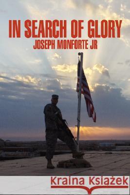 In Search of Glory Joseph Monfort 9780595713202 iUniverse - książka