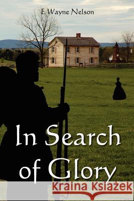 In Search of Glory E. Wayne Nelson 9781479256594 Createspace - książka