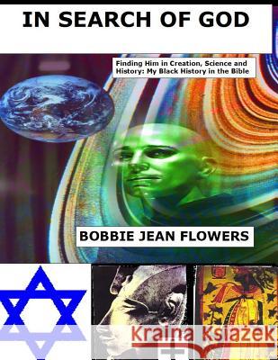 In Search Of God Flowers, Bobbie Jean 9781494374716 Createspace - książka