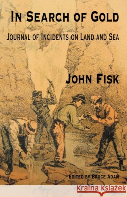 In Search of Gold John Fisk 9780966131833 Ara Pacis Publishers - książka