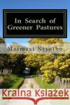 In Search of Greener Pastures Mzimasi Ntsotho 9781495921544 Createspace
