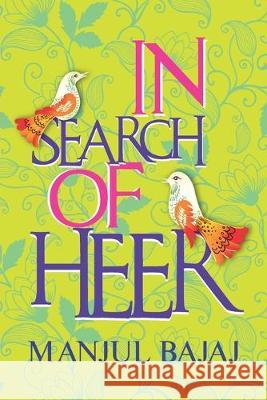 In Search of Heer Manjul Bajaj 9781692671778 Independently Published - książka