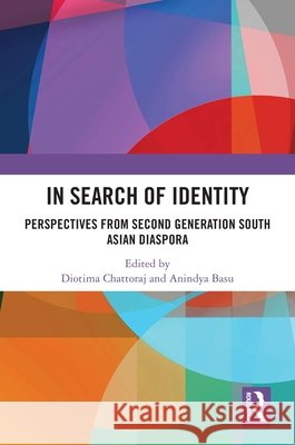 In Search of Identity: Perspectives from Second Generation South Asian diaspora  9781041292227 Routledge - książka