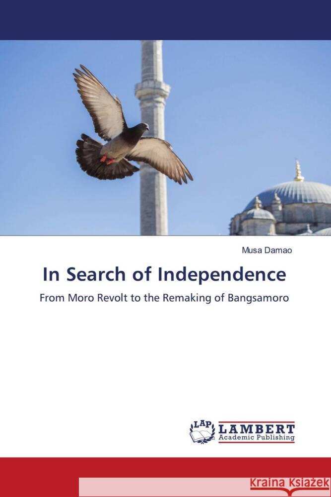 In Search of Independence Damao, Musa 9786204978031 LAP Lambert Academic Publishing - książka