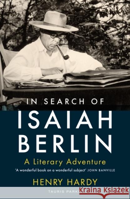 In Search of Isaiah Berlin: A Literary Adventure Henry Hardy 9780755601318 Tauris Parke - książka