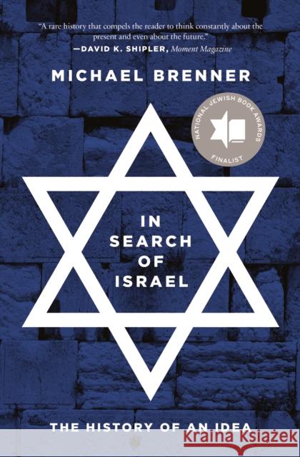 In Search of Israel: The History of an Idea Michael Brenner 9780691203973 Princeton University Press - książka