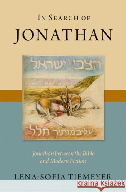 In Search of Jonathan: Jonathan Between the Bible and Modern Fiction Tiemeyer, Lena-Sofia 9780197637777 Oxford University Press Inc - książka