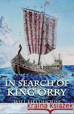 In Search of King Orry Will Fieldhouse 9781836883135 Fieldhouse - książka