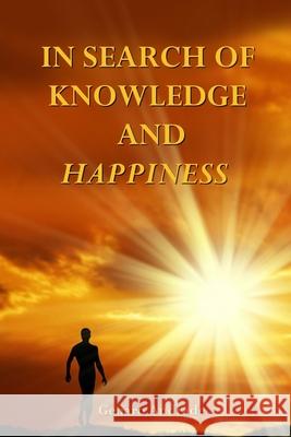 In Search of Knowledge and Happiness Genaro Andrade 9781735700809 Infinity Knowledge Press - książka