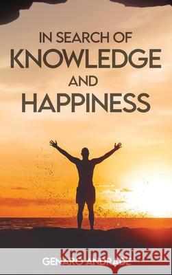 In Search of Knowledge and Happiness Genaro Andrade 9798985010480 MindStir Media - książka