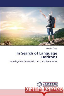 In Search of Language Horizons Černý Miroslav 9783659157066 LAP Lambert Academic Publishing - książka